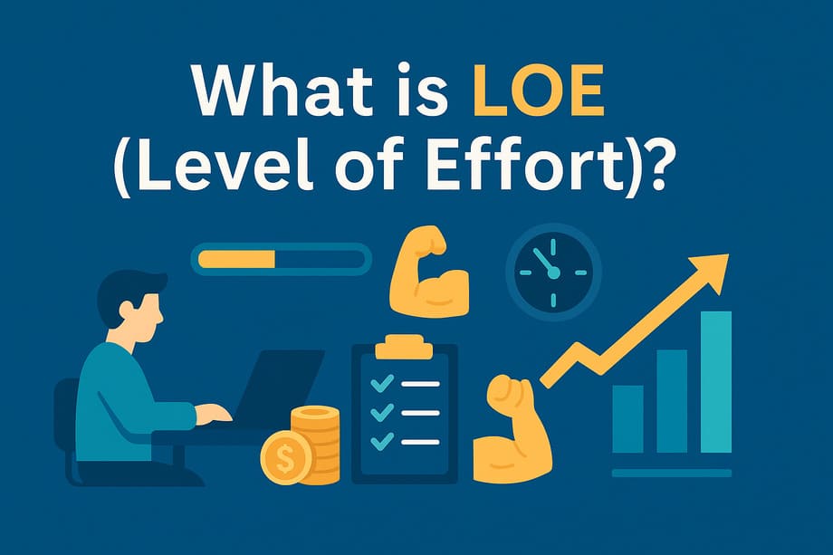 What is LOE (Level of Effort)?